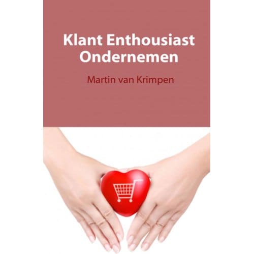 Klant Enthousiast Ondernemen - Martin van Krimpen