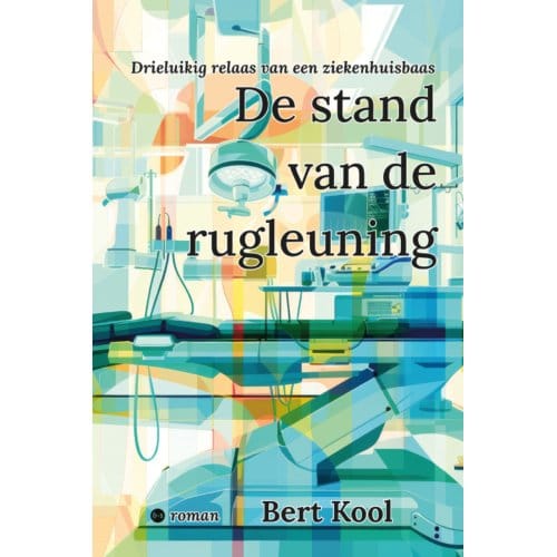 De Stand Van De Rugleuning - Bert Kool