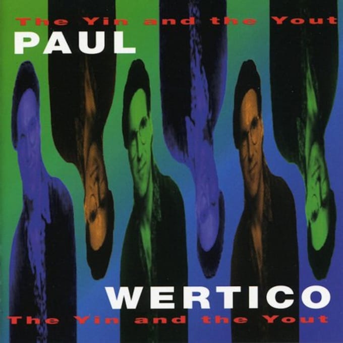 The Yin And The Yout - Paul Wertico