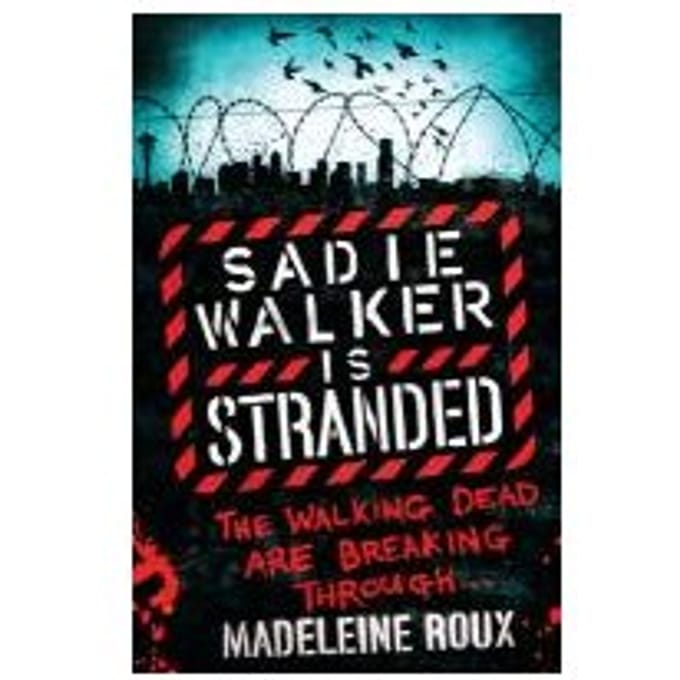 Sadie Walker Is Stranded - Madeleine Roux