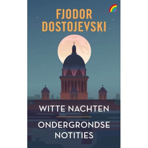 Witte Nachten & Ondergrondse Notities - Fjodor Dostojevski