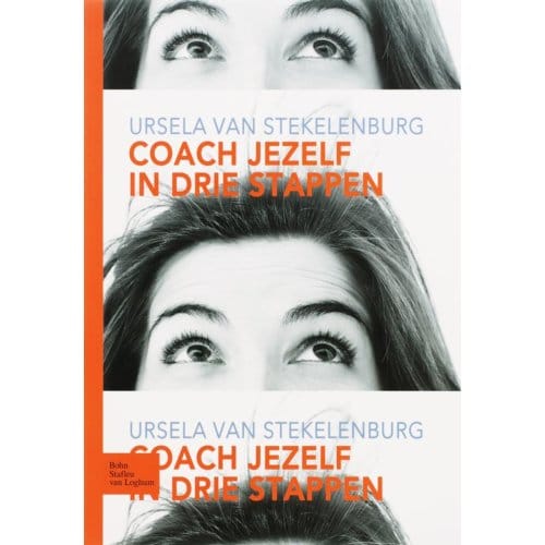 Coach Jezelf In Drie Stappen - U. van Stekelenburg