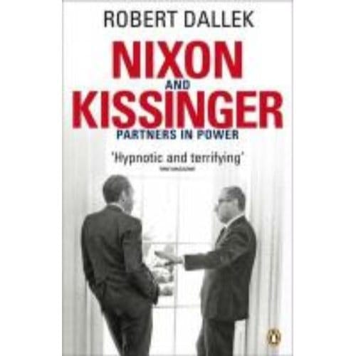 Nixon And Kissinger - Robert Dallek
