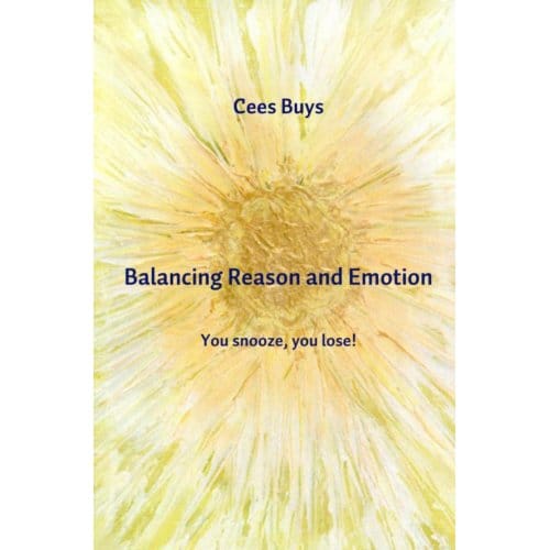 Balancing Reason And Emotion - Cees Buys