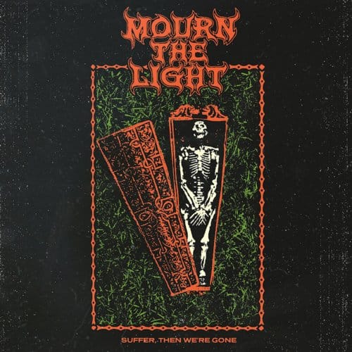 Mourn The Light - Suffer, Then We're Gone (LP) (Limited Edition) (Coloured Vinyl)