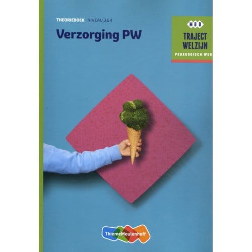 Verzorging Pw / Niveau 3 & 4 / Theorieboek - Traject Welzijn