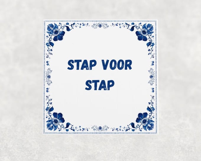 Spreuk tegel 15x15 cm Stap voor stap