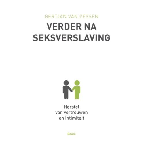 Verder Na Seksverslaving - Gert Jan van Zessen