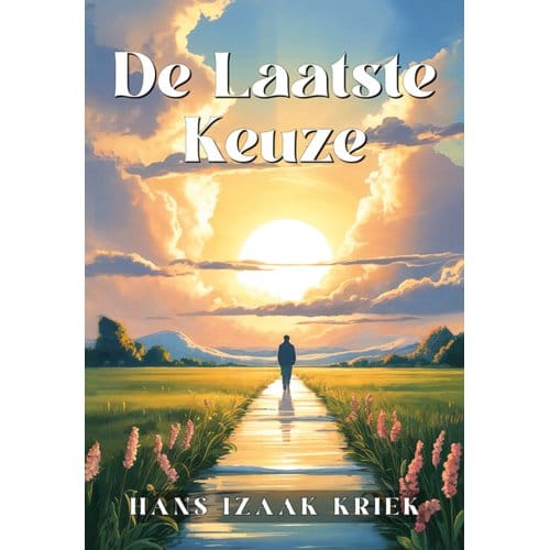 De Laatste Keuze - Hans Izaäk Kriek