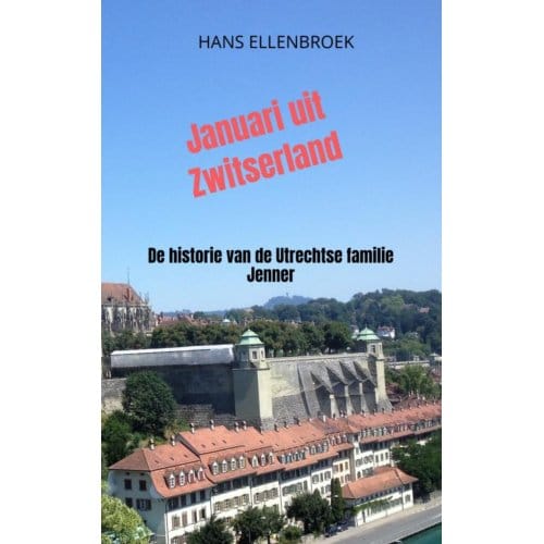 Januari Uit Zwitserland - Hans Ellenbroek