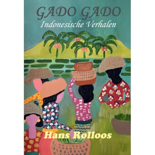 Indonesische Verhalen Gado Gado - Hans Rolloos