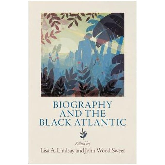 Biography And The Black Atlantic