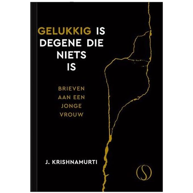 Gelukkig Is Degene Die Niets Is - J. Krishnamurti