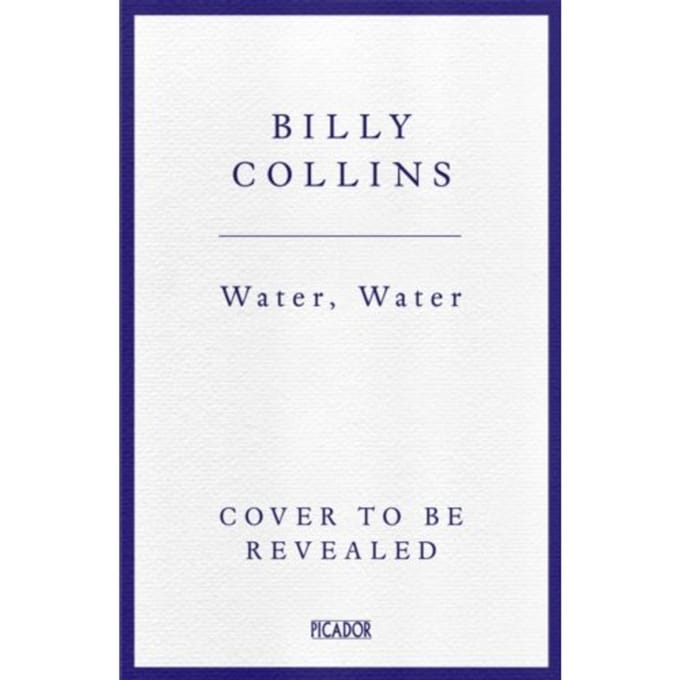 Water, Water - Billy Collins