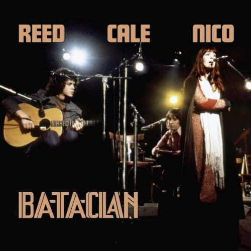 Bataclan 1972 - Lou Reed / John Cale / Nico