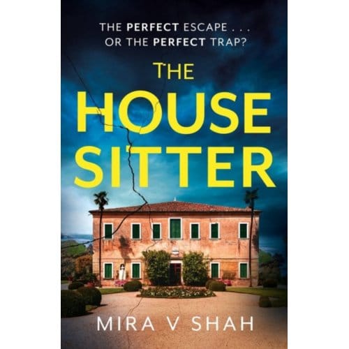 The House Sitter - Shah, Mira V