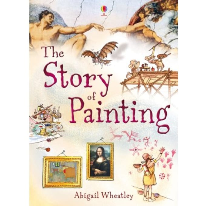 Story Of Painting - Narrative Non Fiction - Abigail Wheatley