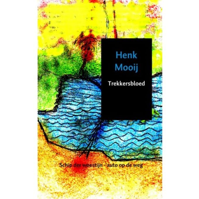Trekkersbloed - Henk Mooij