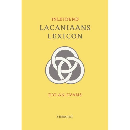 Inleidend Lacaniaans Lexicon - Dylan Evans