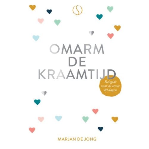 Omarm De Kraamtijd - Marjan de Jong