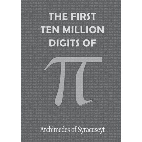 The First 10 Million Digits Of Pi - Archimedes of Syracuse
