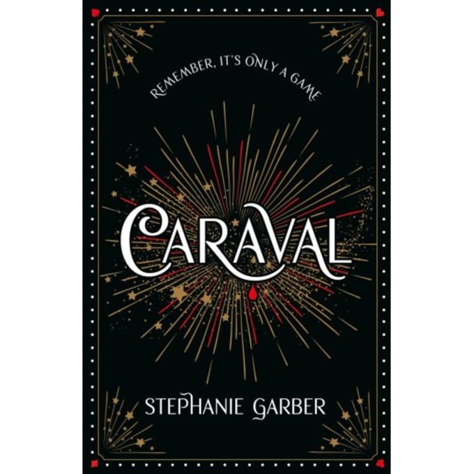 Caraval: The Mesmerising Sunday Times Bestseller - Caraval - Stephanie Garber
