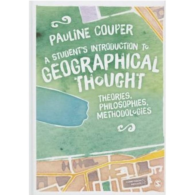 A Student's Introduction To Geographical Thought: Theories, Philosophies, Methodologies - Couper