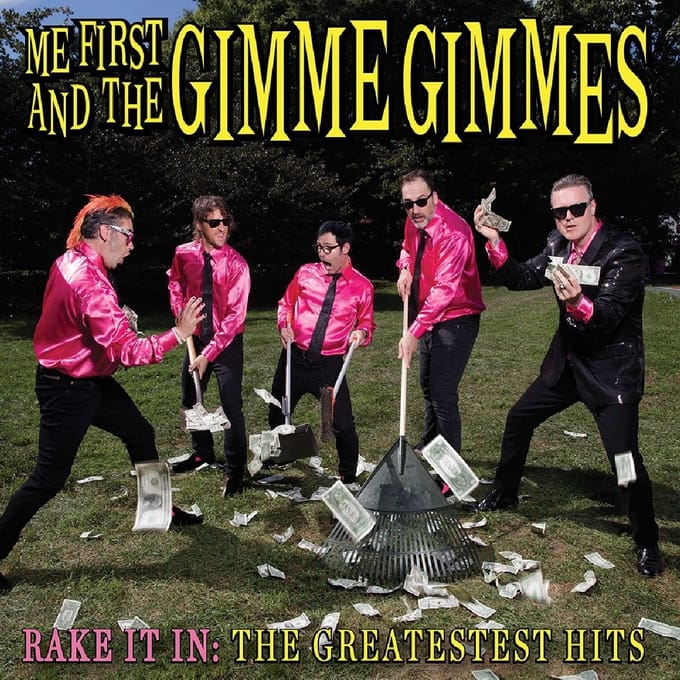 Me First & The Gimme Gimmes - Rake It In: The Greatestest Hits (CD)