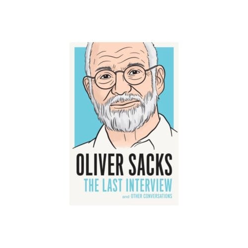 Oliver sacks: the last interview - Oliver Sacks