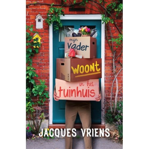 Mijn Vader Woont In Het Tuinhuis - Jacques Vriens