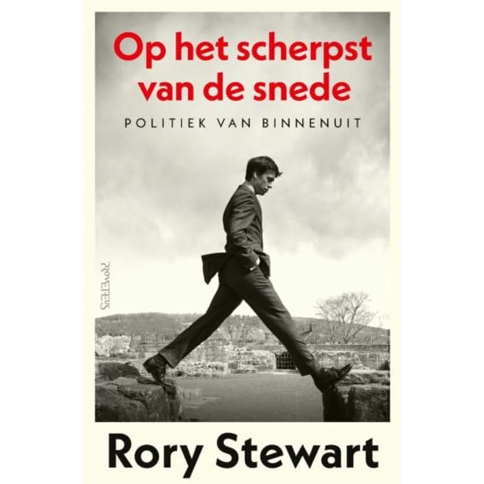Op Het Scherpst Van De Snede - Rory Stewart