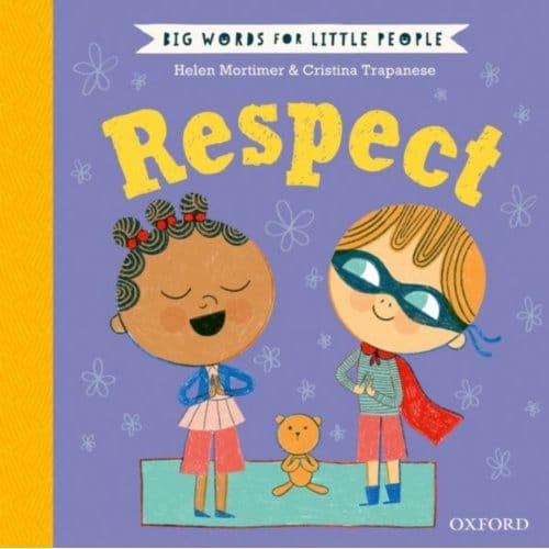 Big Words For Little People: Respect - Helen Mortimer