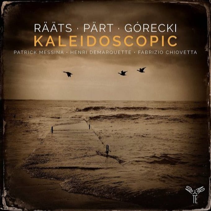 Patrick Messina, Henri Demarquette & Fabrizio Chiovetta - Górecki, Pärt, Räätz: Kaleidoscopic (CD)