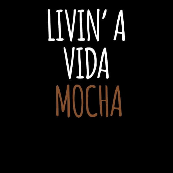 Livin' a Vida Mocha Women's T-Shirt - Black - 3XL