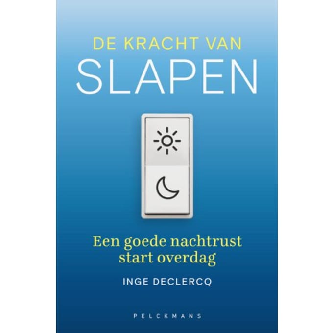 De Kracht Van Slapen - Inge Declercq