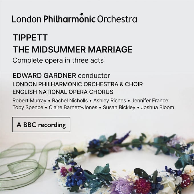 London Philharmonic Orchestra, Edward Gardner - Tippett: The Midsummer Marriage (3 CD)