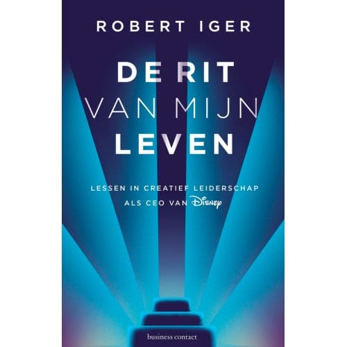 De Rit Van Mijn Leven - Robert Iger
