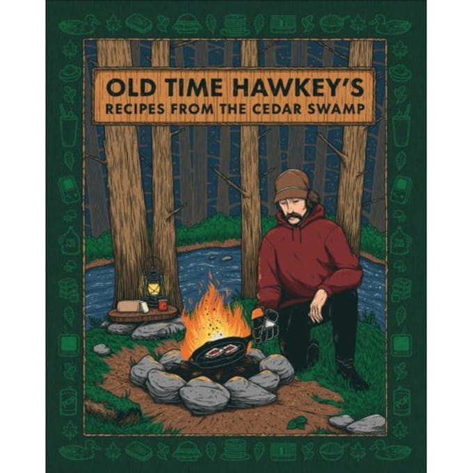 Old Time Hawkey's Recipes From The Cedar Swamp - Old Time Hawkey