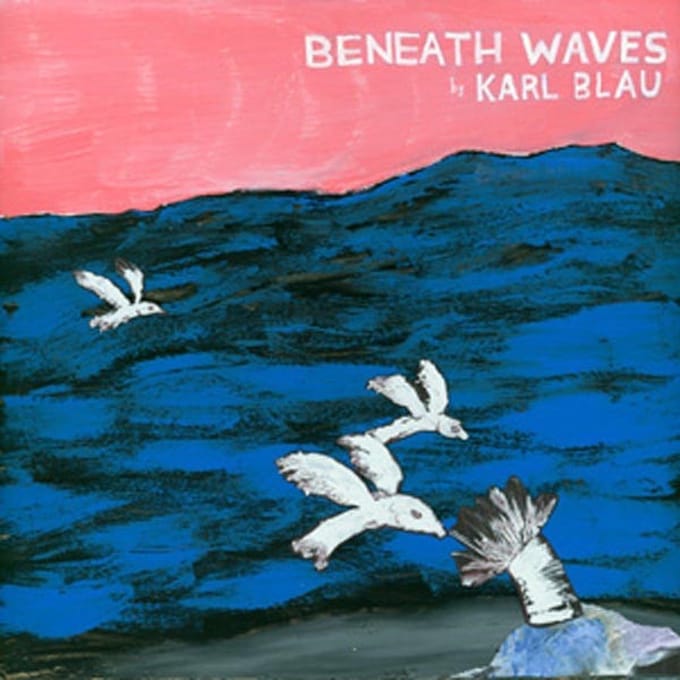 Karl Blau - Beneath Waves (CD)