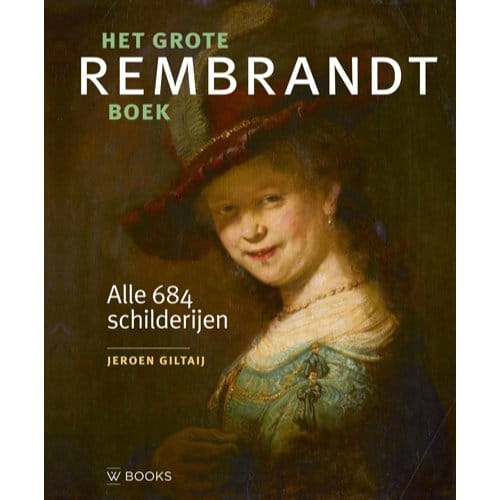Het Grote Rembrandt Boek - Jeroen Giltaij