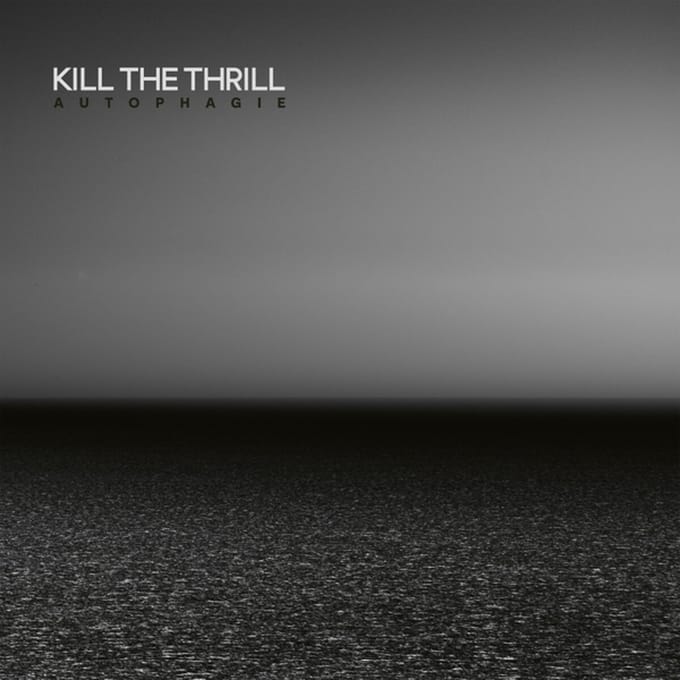 Autophagie - Kill The Thrill