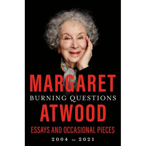 Burning Questions - Atwood, Margaret