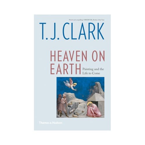Heaven On Earth - T. J. Clark