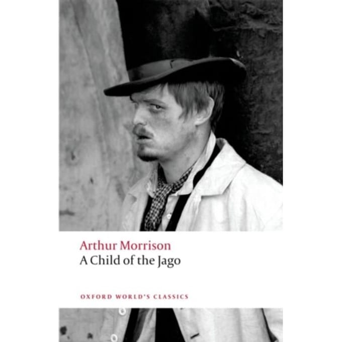 A Child Of The Jago - Arthur Morrison