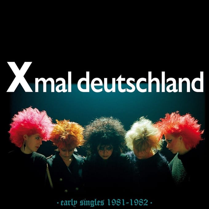X-Mal Deutschland - Early Singles (1981 - 1982) (LP) (Remastered)