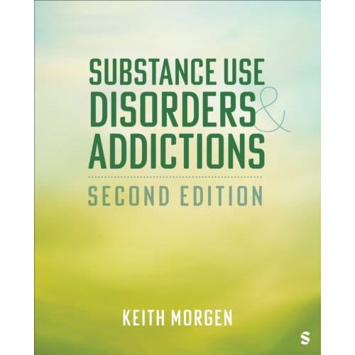 Substance Use Disorders And Addictions - Keith J. Morgen