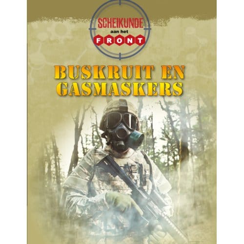 Scheikunde Aan Het Front / Buskruit En Gasmaskers - Aan Het Front - Tim Ripley