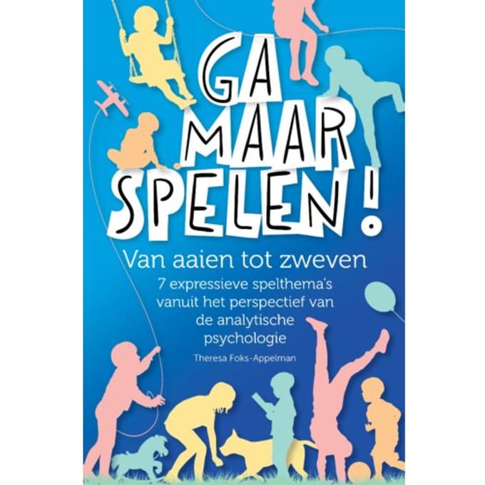 Ga Maar Spelen! - Theresa Foks-Appelman