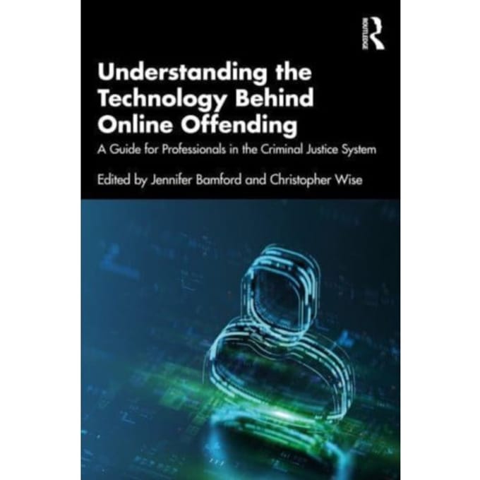 Understanding The Technology Behind Online Offending