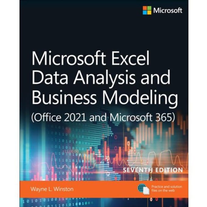 Microsoft Excel Data Analysis And Business Modeling (Office 2021 And Microsoft 365) - Wayne Winston
